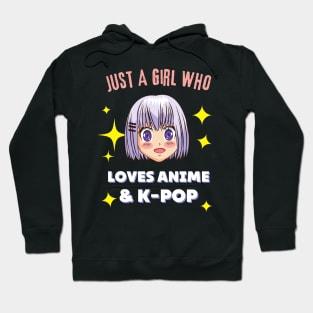 Just A Girl Loves Anime And K-pop Hoodie